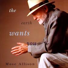 Cover of Mose Allison's The Earth Wants You